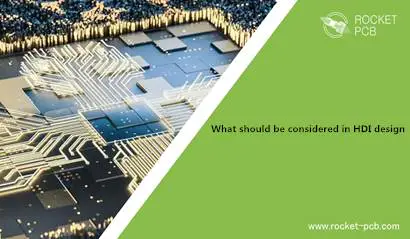 What should be considered in HDI design?